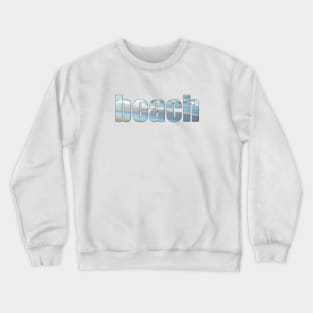 Beach Vibe Word Art with the sparkling ocean beach and sand Crewneck Sweatshirt